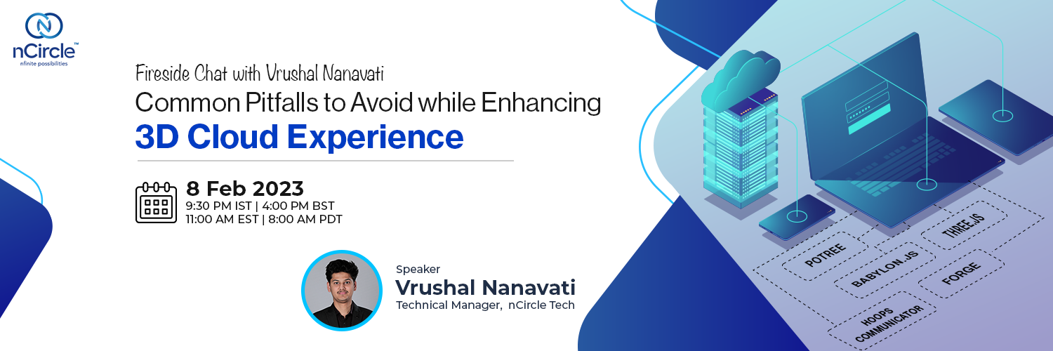 Fireside chat with Vrushal on Common Pitfalls to Avoid While Enhancing the 3D Cloud Experience